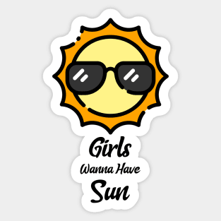 Girls Just Want To Have Sun Sticker